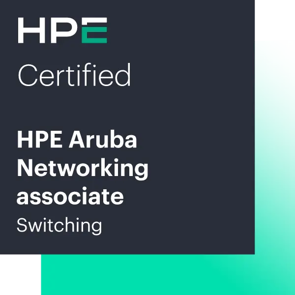 HPE Aruba Networking Certified Associate – Switching